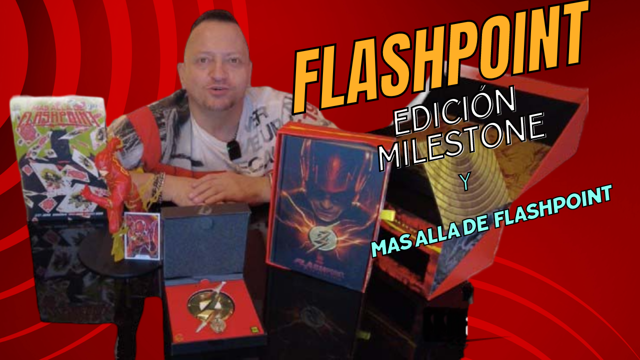 Flashpoint edición Milestone