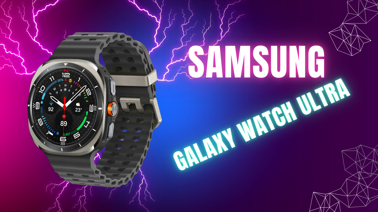 Samsung Galaxy Watch Ultra: Potencia, diseño y resistencia